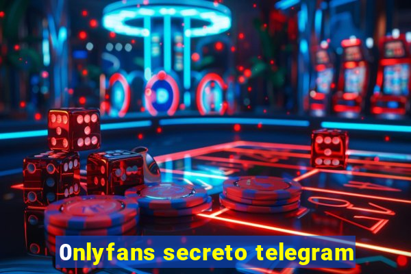 0nlyfans secreto telegram